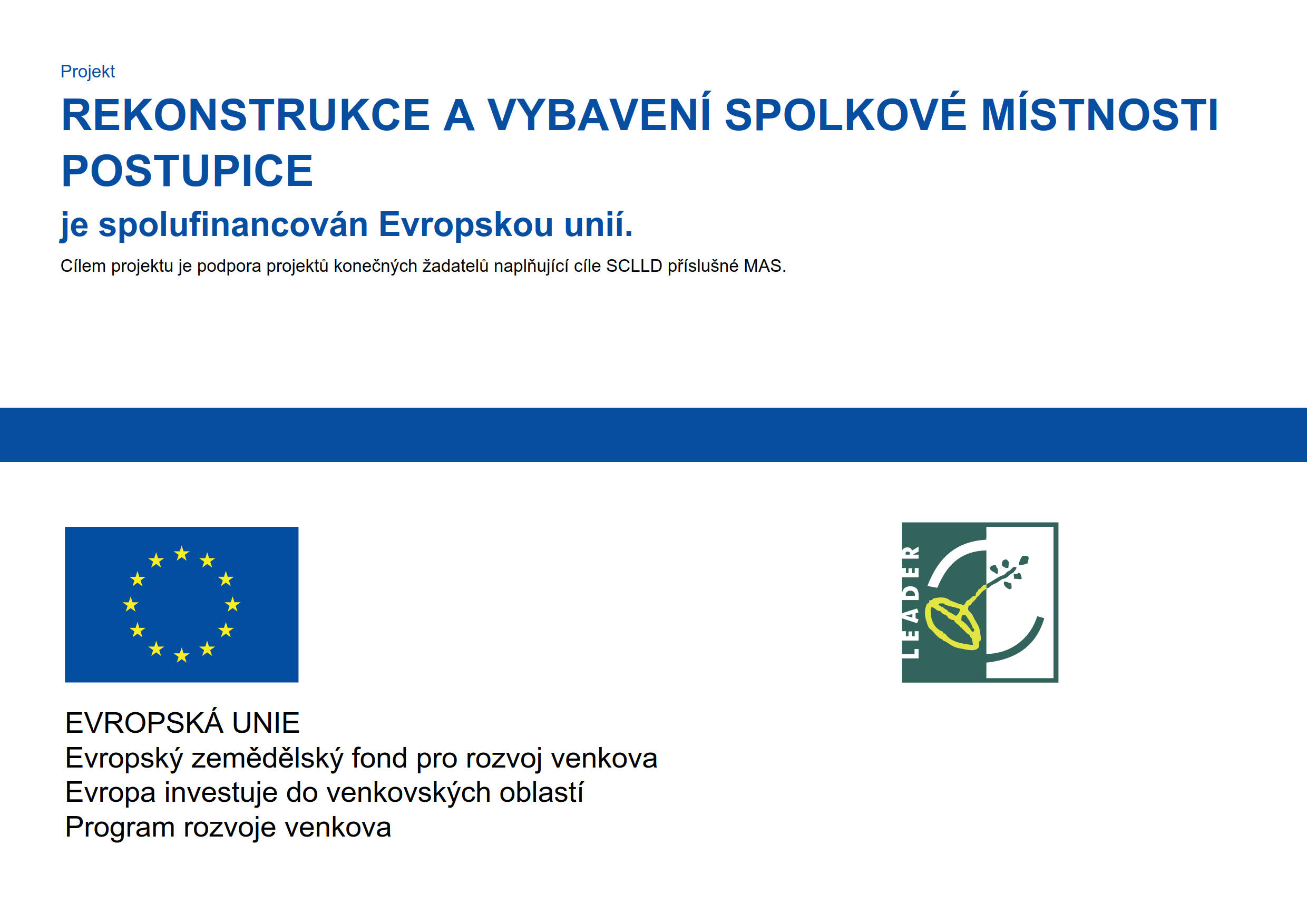 Projekt "Rekonstrukce a vybavení spolkové místnosti Postupice"